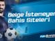 Belge İstemeyen Bahis Siteleri