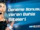 Deneme Bonusu Veren Bahis Siteleri