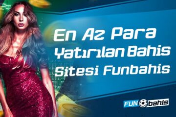 En Az Para Yatırılan Bahis Sitesi