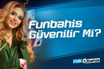 Funbahis Güvenilir Mi