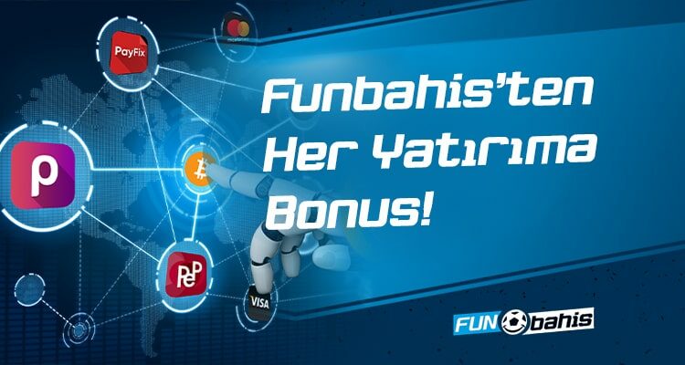 Funbahis’ten Her Yatırıma Bonus